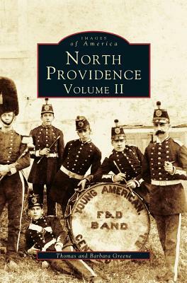 North Providence, Volume II by Thomas E. Greene, Barbara a. Greene