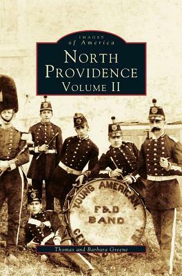 North Providence, Volume II by Barbara a. Greene, Thomas E. Greene