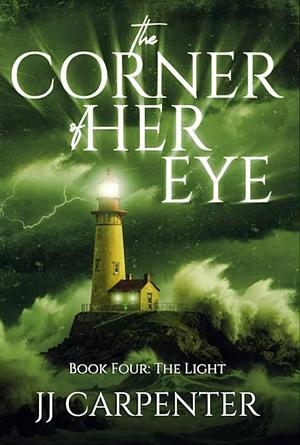 The Corner of Her Eye - The Light by JJ Carpenter