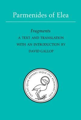 Parmenides of Elea: A Text and Translation with an Introduction by 