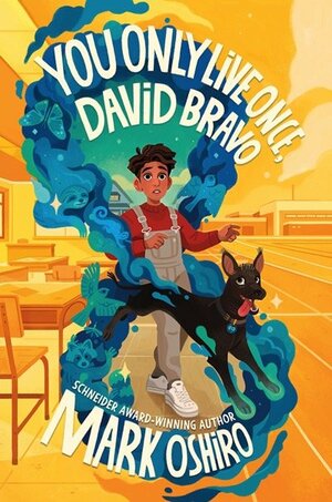 You Only Live Once, David Bravo by Mark Oshiro
