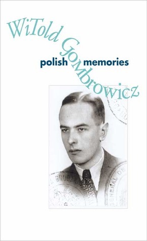 Polish Memories by Bill Johnston, Witold Gombrowicz