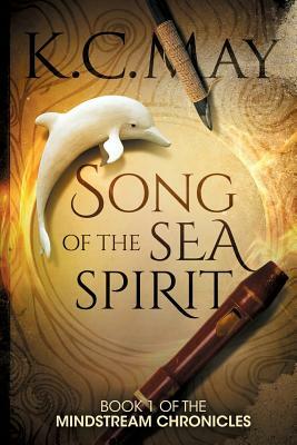 Song of the Sea Spirit by K. C. May