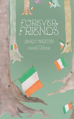 Forever Friends: How Far Does Friendship Reach? by Sandy Barton