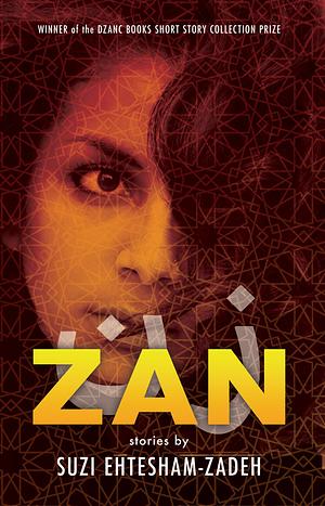 Zan: Stories by Suzi Ehtesham-Zadeh