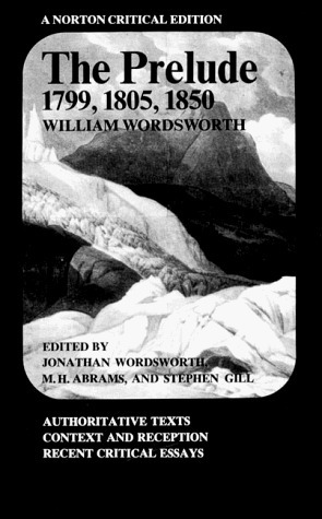 The Prelude by Stephen Gill, M. H. Abrams, William Wordsworth, Jonathan Wordsworth