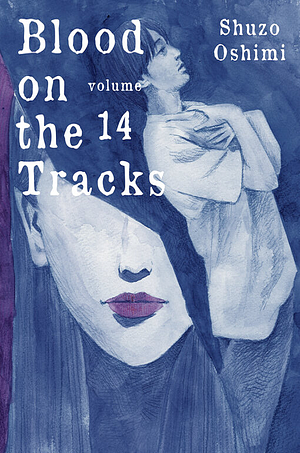 Blood on the Tracks, Vol. 14 by Shuzo Oshimi, Shuzo Oshimi