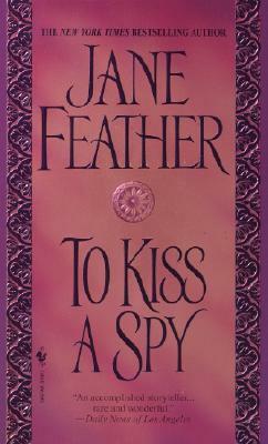 To Kiss a Spy by Jane Feather