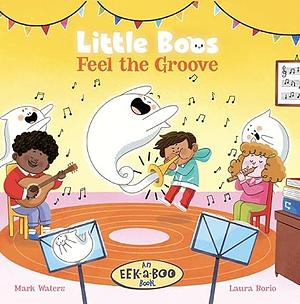 Little Boos Feel the Groove by Mark Waters
