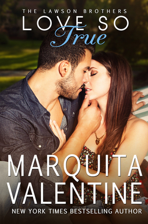 Love So True by Marquita Valentine