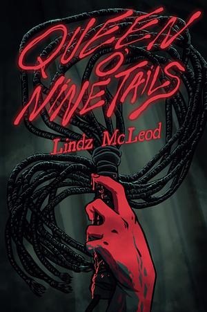 Queen O'Nine Tails by Lindz McLeod