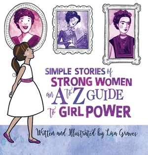 Simple Stories of Strong Women by Lisa Graves