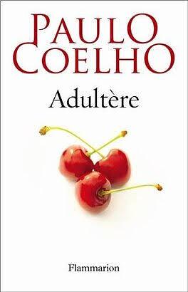 Adultère  by Paulo Coelho, Paulo Coelho, Paulo Coelho