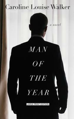 Man of the Year by Caroline Louise Walker