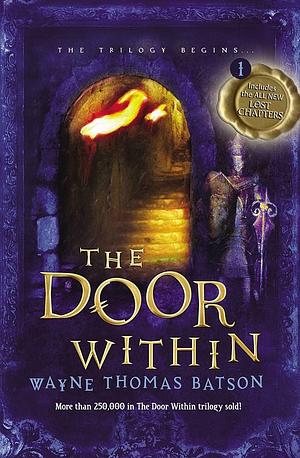 The Door Within: The Door Within Trilogy - Book One by Wayne Thomas Batson