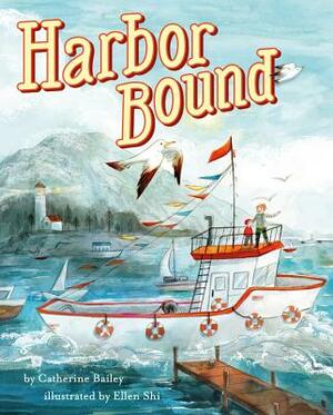 Harbor Bound by Catherine Bailey