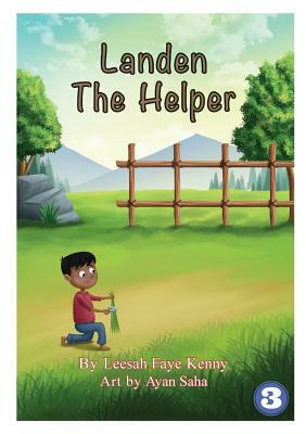 Landen the Helper by Leesah Faye Kenny