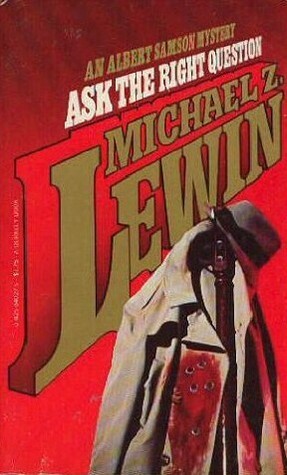 Ask the Right Question by Michael Z. Lewin