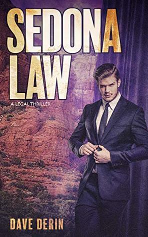 Sedona Law: A legal Thriller by Dave Derin