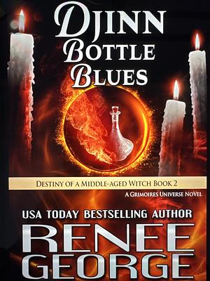 Djinn Bottle Blues by Renee George