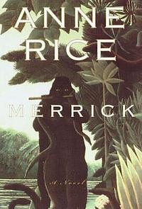 Merrick by Anne Rice