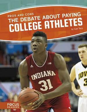 The Debate about Paying College Athletes by Gail Terp