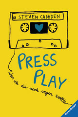 Press Play - Was ich dir noch sagen wollte by Steven Camden