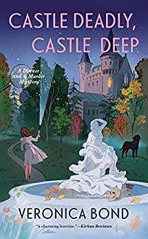 Castle Deadly, Castle Deep  by Veronica Bond