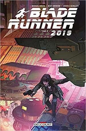 Blade Runner 2019 - Tome 3 : Home Again by Michael Green, Mike Johnson, Andres Guinaldo