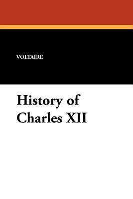 History of Charles XII by Voltaire