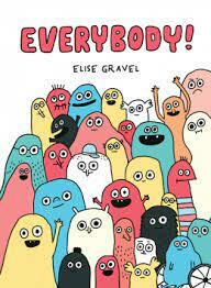Everybody! by Elise Gravel