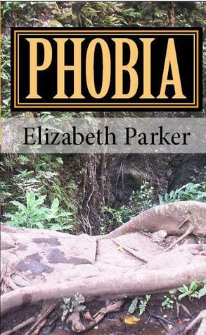 Phobia by Elizabeth Parker