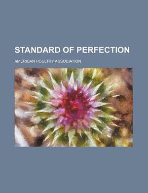 Standard of Perfection by American Poultry Association