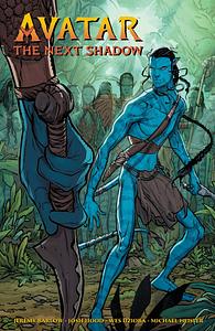 Avatar: The Next Shadow by Josh Hood, Jeremy Barlow