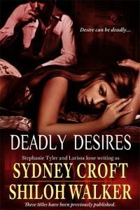 Deadly Desires by Shiloh Walker, Sydney Croft