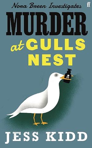 Murder at Gulls Nest by Jess Kidd