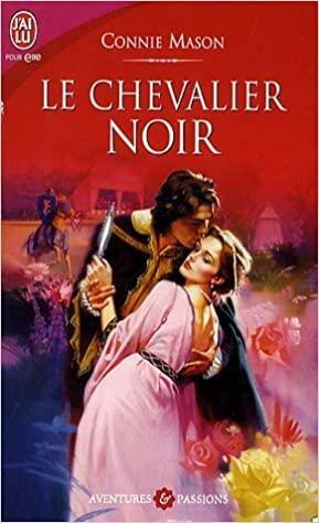 Le Chevalier Noir by Connie Mason