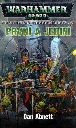 První a jediní by Dan Abnett