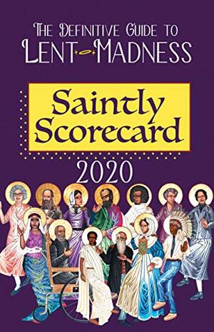 Saintly Scorecard 2020: The Definitive Guide to Lent Madness by Scott Gunn, Tim Schenck