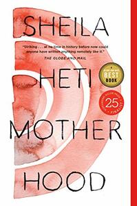 Motherhood by Sheila Heti