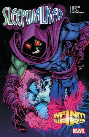 Infinity Wars: Sleepwalker by Chad Bowers, Todd Nauck, Chris Sims