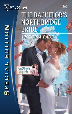 The Bachelor's Northbridge Bride (Northbridge Nuptials, Book 12) by Victoria Pade