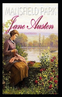 Mansfield Park Illustrated by Jane Austen