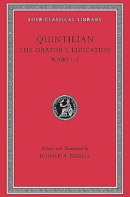 The Orator's Education, Books 1–2 by Donald A. Russell, Quintilian
