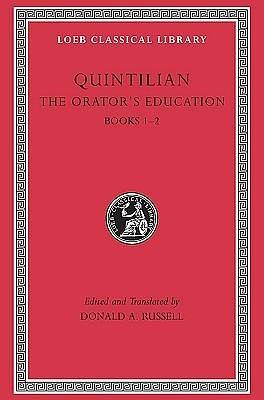 The Orator's Education, Books 1–2 by Quintilian, Donald A. Russell