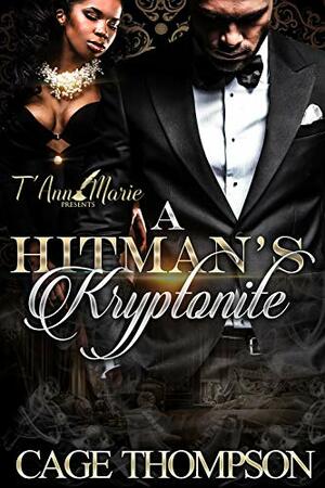 A Hitman's Kryptonite (A STANDALONE NOVEL) by Cage Thompson