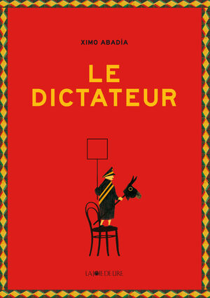 Le dictateur by Ximo Abadía