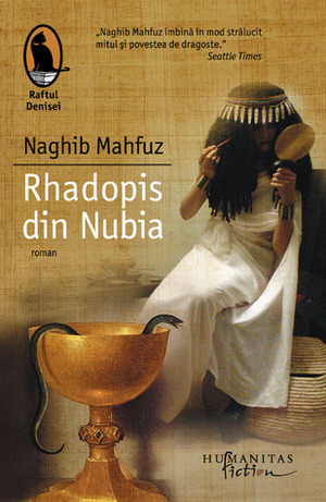Rhadopis din Nubia by Irina Vainovski-Mihai, Naguib Mahfouz, Naguib Mahfouz