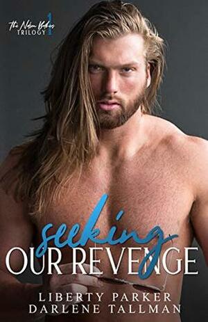 Seeking Our Revenge by Darlene Tallman, Liberty Parker