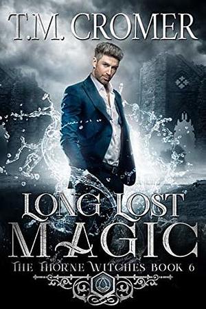 Long Lost Magic by T.M. Cromer